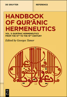 Qur'?nic Hermeneutics from the 13th to the 19th Century