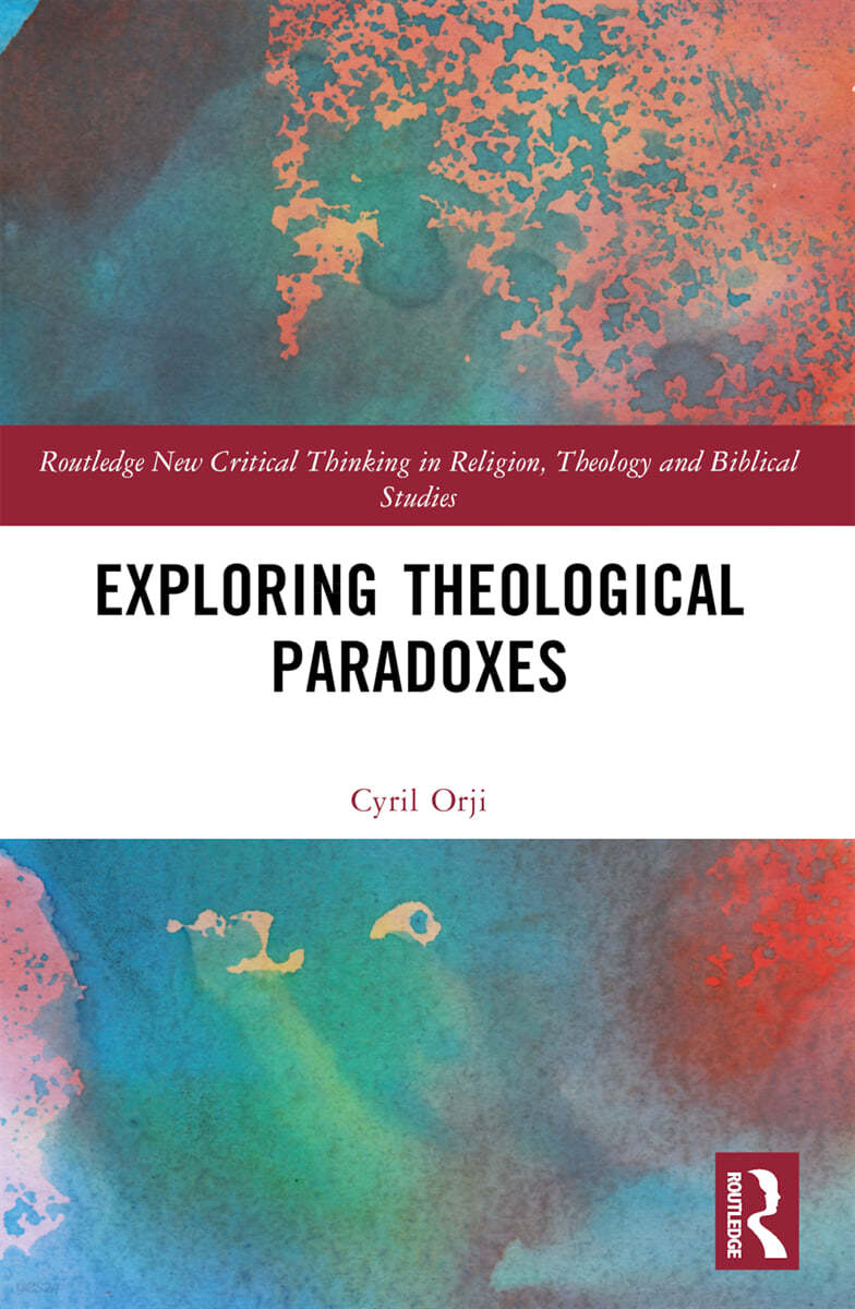 Exploring Theological Paradoxes