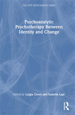 Psychoanalytic Psychotherapy Between Identity and Change