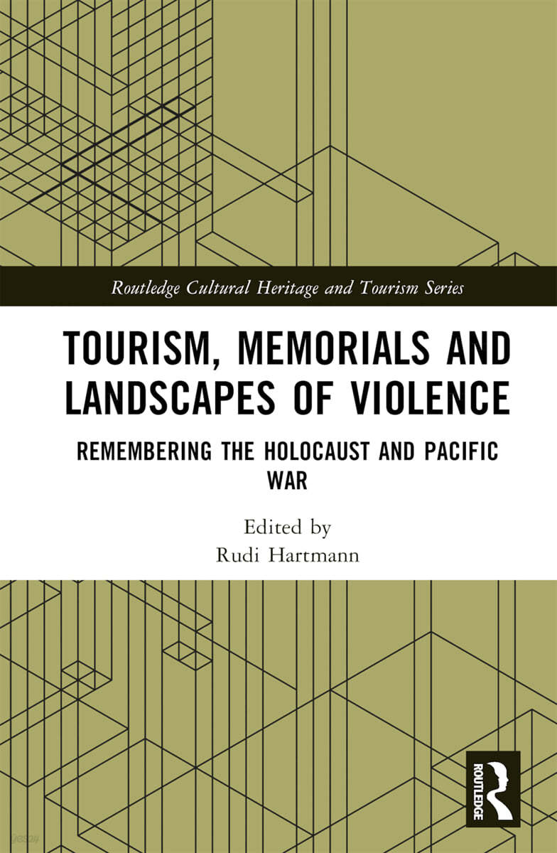 Tourism, Memorials and Landscapes of Violence