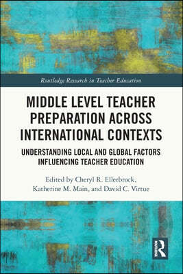 Middle Level Teacher Preparation across International Contexts