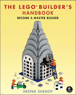 The Lego Builder's Handbook: Make Your Own Lego Models