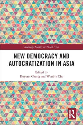 New Democracy and Autocratization in Asia