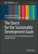 The Quest for the Sustainable Development Goals: Living Experiences in Territorializing the 2030 Agenda in Brazil