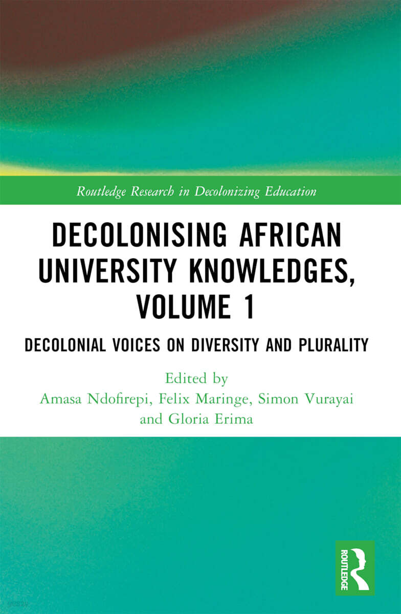Decolonising African University Knowledges, Volume 1
