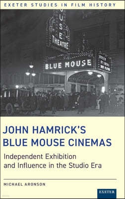 John Hamrick's Blue Mouse Cinemas: Independent Exhibition and Influence in the Studio Era