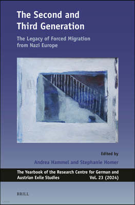 The Second and Third Generation: The Legacy of Forced Migration from Nazi Europe