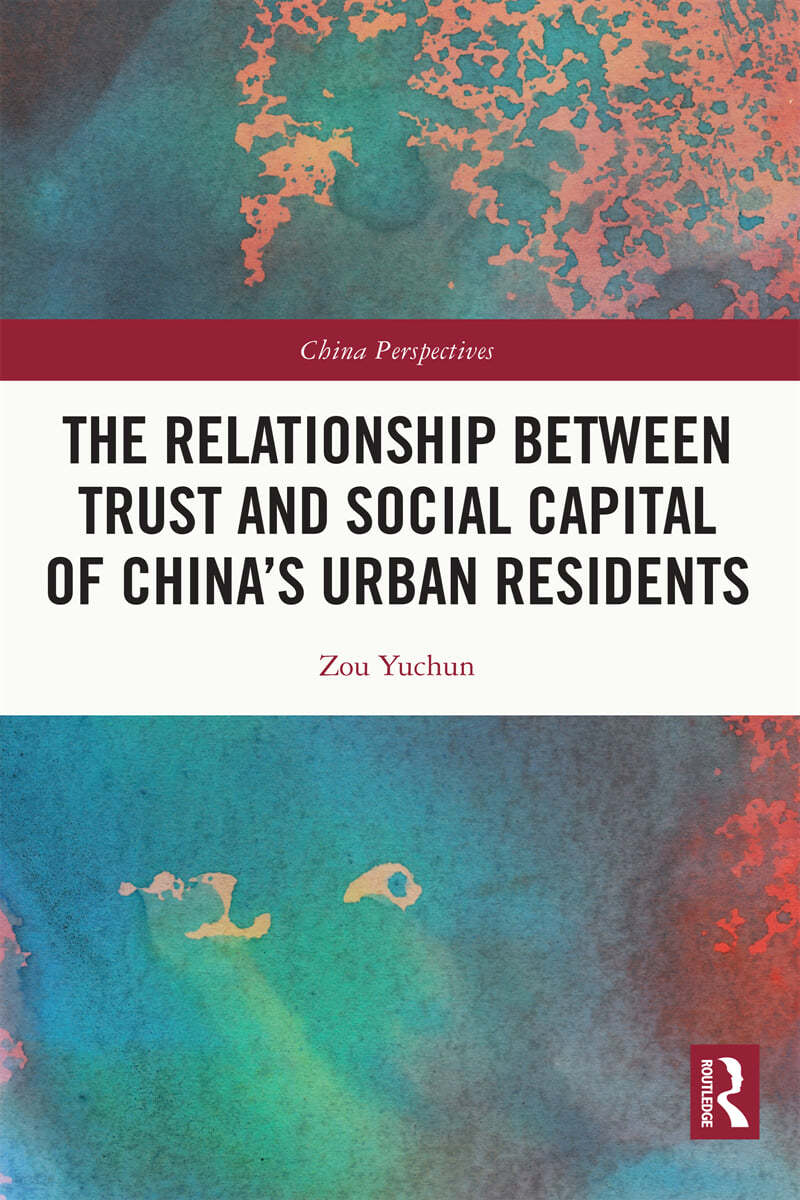 Relationship Between Trust and Social Capital of China’s Urban Residents