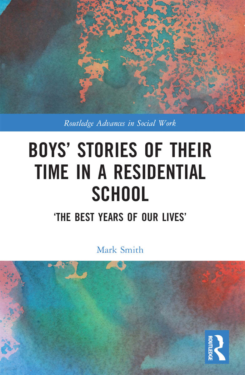 Boys’ Stories of Their Time in a Residential School