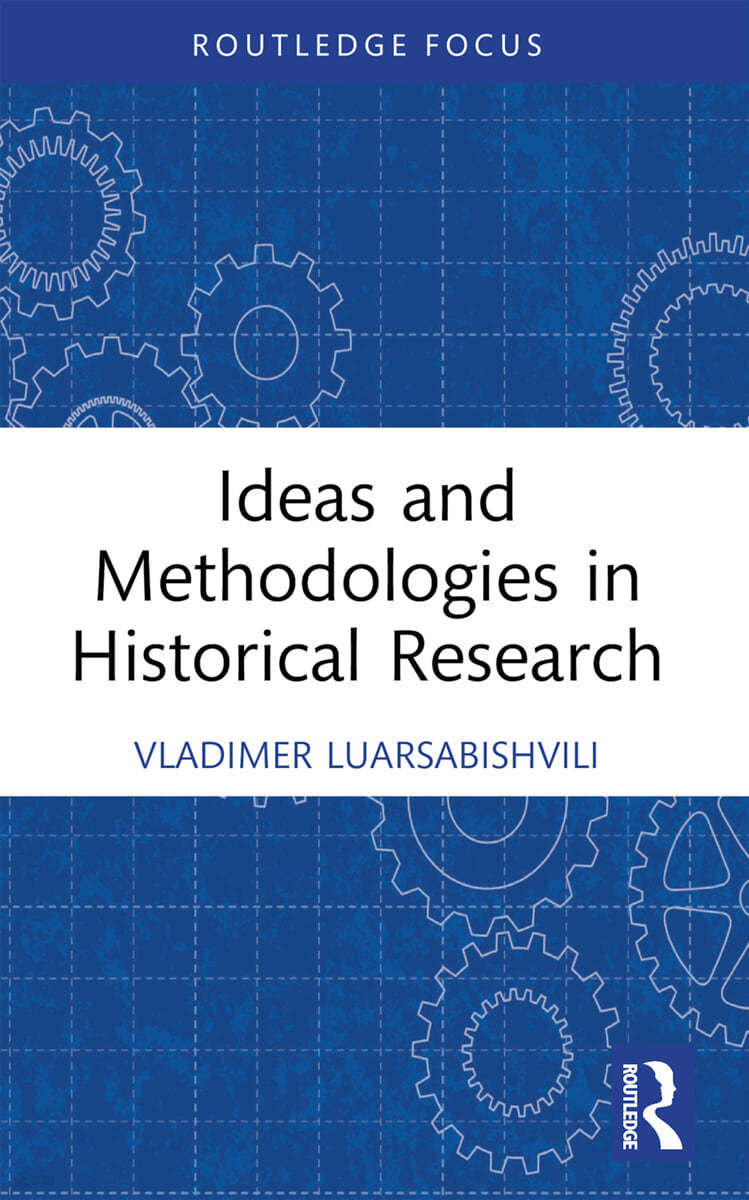 Ideas and Methodologies in Historical Research