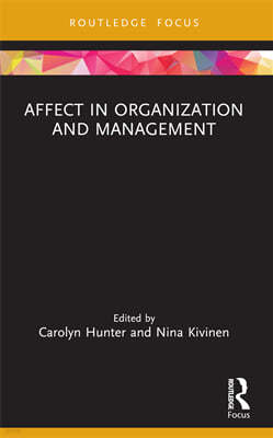 Affect in Organization and Management