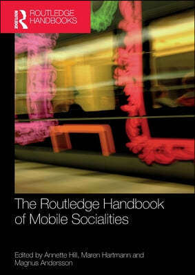 Routledge Handbook of Mobile Socialities