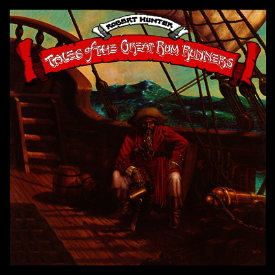 Robert Hunter — Tales Of The Great Rum Runners (Deluxe Edition) 앨범 커버