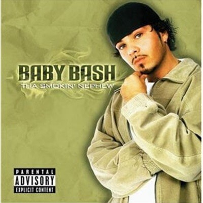 Baby Bash / Tha Smokin' Nephew