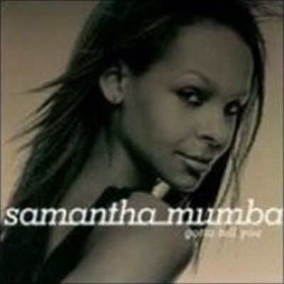 Samantha Mumba / Gotta Tell You ()