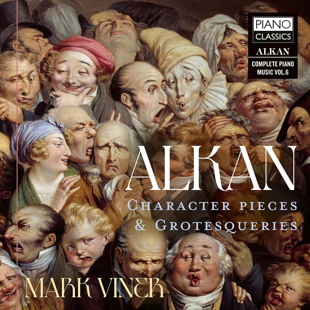 Mark Viner 알캉: 피아노 독주곡 13곡 (Alkan: Character Pieces &amp; Grotesqueries)