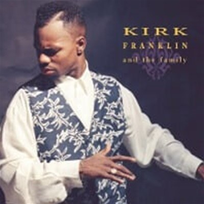 Kirk Franklin And The Family / Kirk Franklin And The Family ()