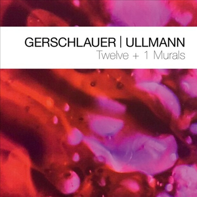 Philipp Gerschlauer / Gebhard Ullmann - Twelve + 1 Murals (CD)