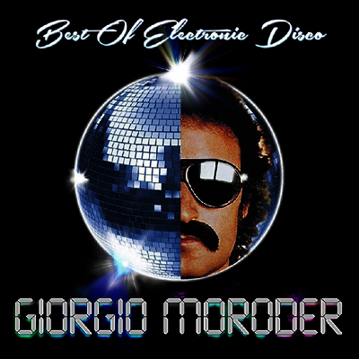Giorgio Moroder — Best Of Electronic Disco (Remastered) 앨범 커버