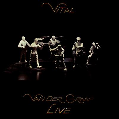Van Der Graaf Generator — Vital - Van Der Graaf Live (Gatefold) 앨범 커버