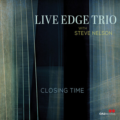 Live Edge Trio / Steve Nelson - Closing Time (CD)
