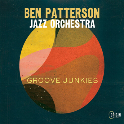 Ben Patterson Jazz Orchestra - Groove Junkies (CD)