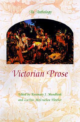 Victorian Prose: An Anthology