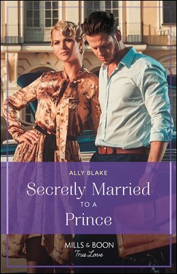 Secretly Married To A Prince