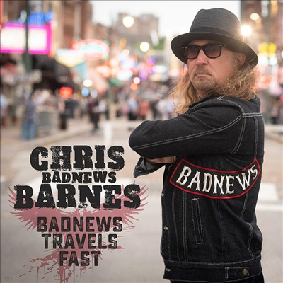 Chris Badnews Barnes - Badnews Travels Fast (CD)