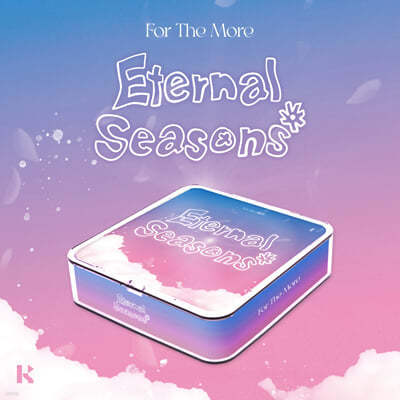  (For The More) - 1st EP : Eternal Seasons [KIT ALBUM]