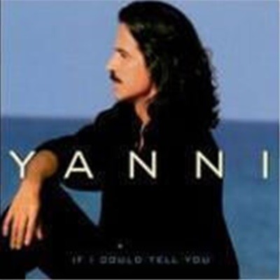 Yanni / If I Could Tell You (ϵĿ) (B)