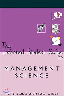 The Informed Student Guide to Management Science