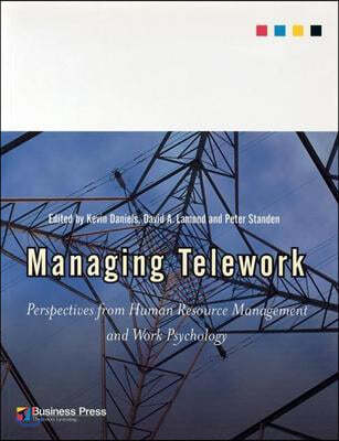 Managing Telework: Perspectives from Human Resource Management and Work Psychology