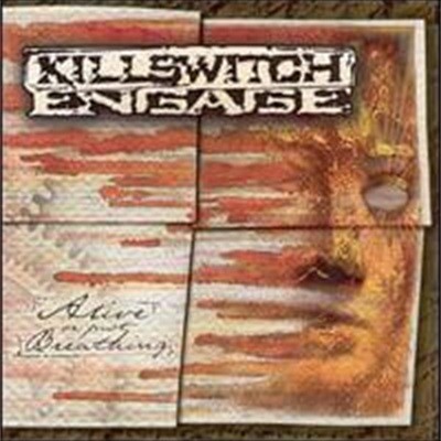 [̰] Killswitch Engage / Alive Or Just Breathing