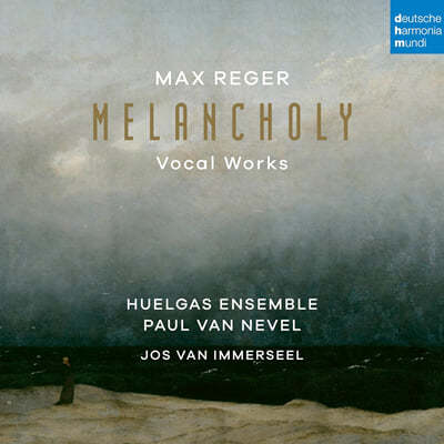 Huelgas-Ensemble : â ǰ (Max Reger: Melancholy - Vocal Works)