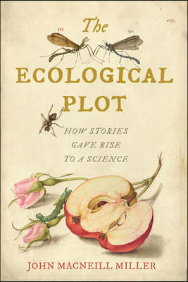 The Ecological Plot: How Stories Gave Rise to a Science