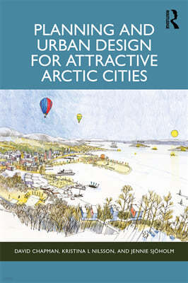 Planning and Urban Design for Attractive Arctic Cities