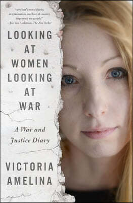 Looking at Women Looking at War: A War and Justice Diary