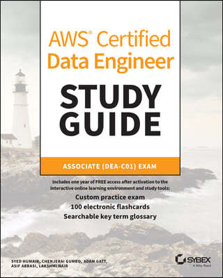 AWS Certified Data Engineer Study Guide: Associate (Dea-C01) Exam