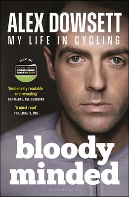 Bloody Minded: My Life in Cycling