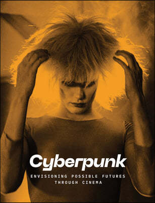 Cyberpunk: Envisioning Possible Futures Through Cinema