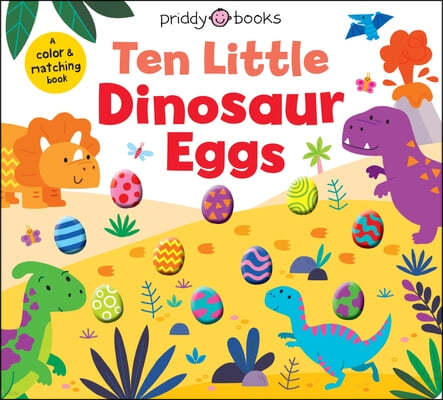 Little Squishies: Ten Little Dinosaur Eggs