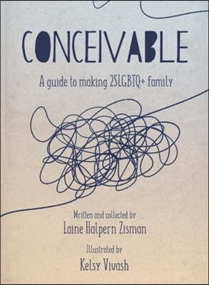 Conceivable: A Guide to Making 2slgbtq+ Family