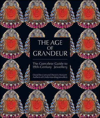 The Age of Grandeur: The Complete Guide to 19th-Century Jewellery