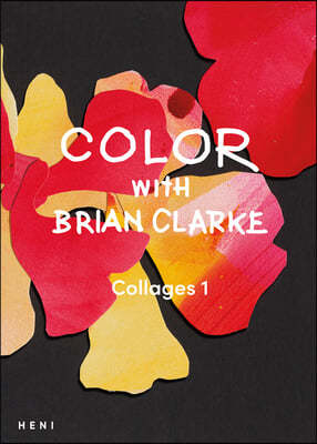 Color with Brian Clarke: Collages 1