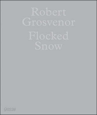 Robert Grosvenor: Flocked Snow
