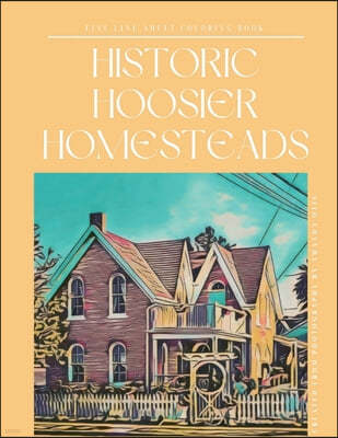 Historic Hoosier Homesteads Fineline Coloring Book