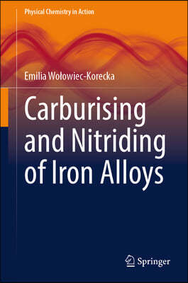 Carburising and Nitriding of Iron Alloys