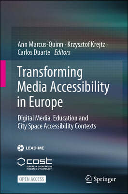 Transforming Media Accessibility in Europe: Digital Media, Education and City Space Accessibility Contexts
