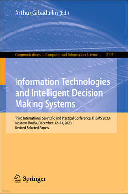 Information Technologies and Intelligent Decision Making Systems: Third International Scientific and Practical Conference, Itidms 2023, Moscow, Russia